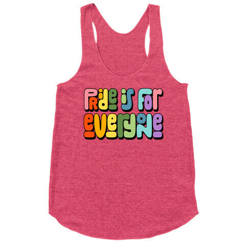 Pride Is For Everyone Racerback Tank